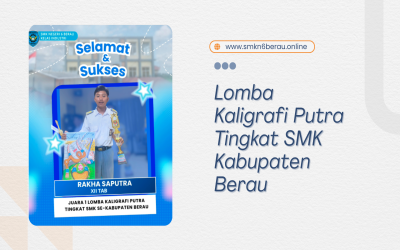 Juara 1 Lomba Kaligrafi Putra Tingkat SMK Kabupaten Berau